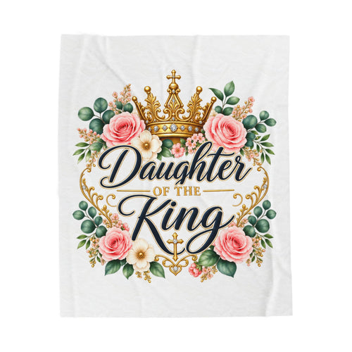 Daughter of the King Velveteen Plush Blanket — Floral Crown Christian Throw