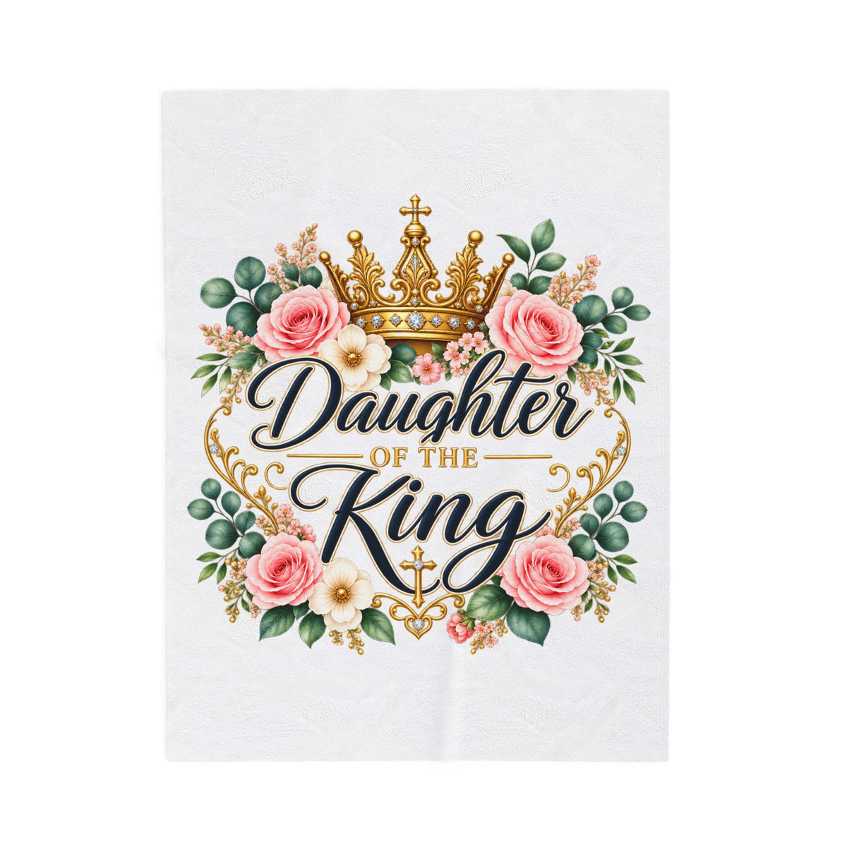 Daughter of the King Velveteen Plush Blanket — Floral Crown Christian Throw